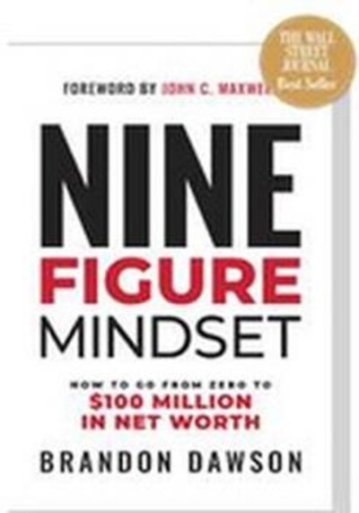 Nine Figure Mindset by Brandon Dawson